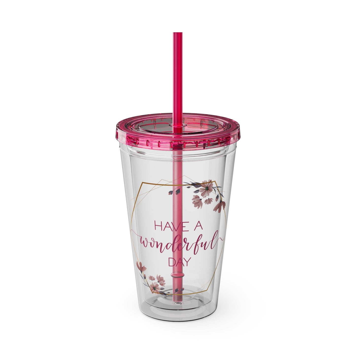Have a Wonderful Day - 16oz Tumbler