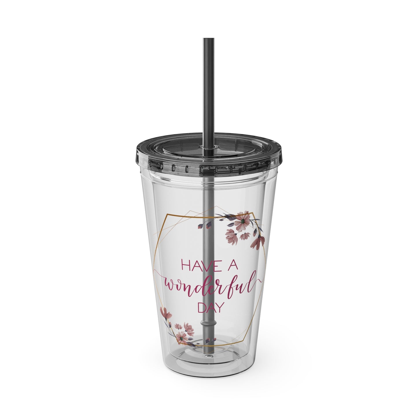 Have a Wonderful Day - 16oz Tumbler