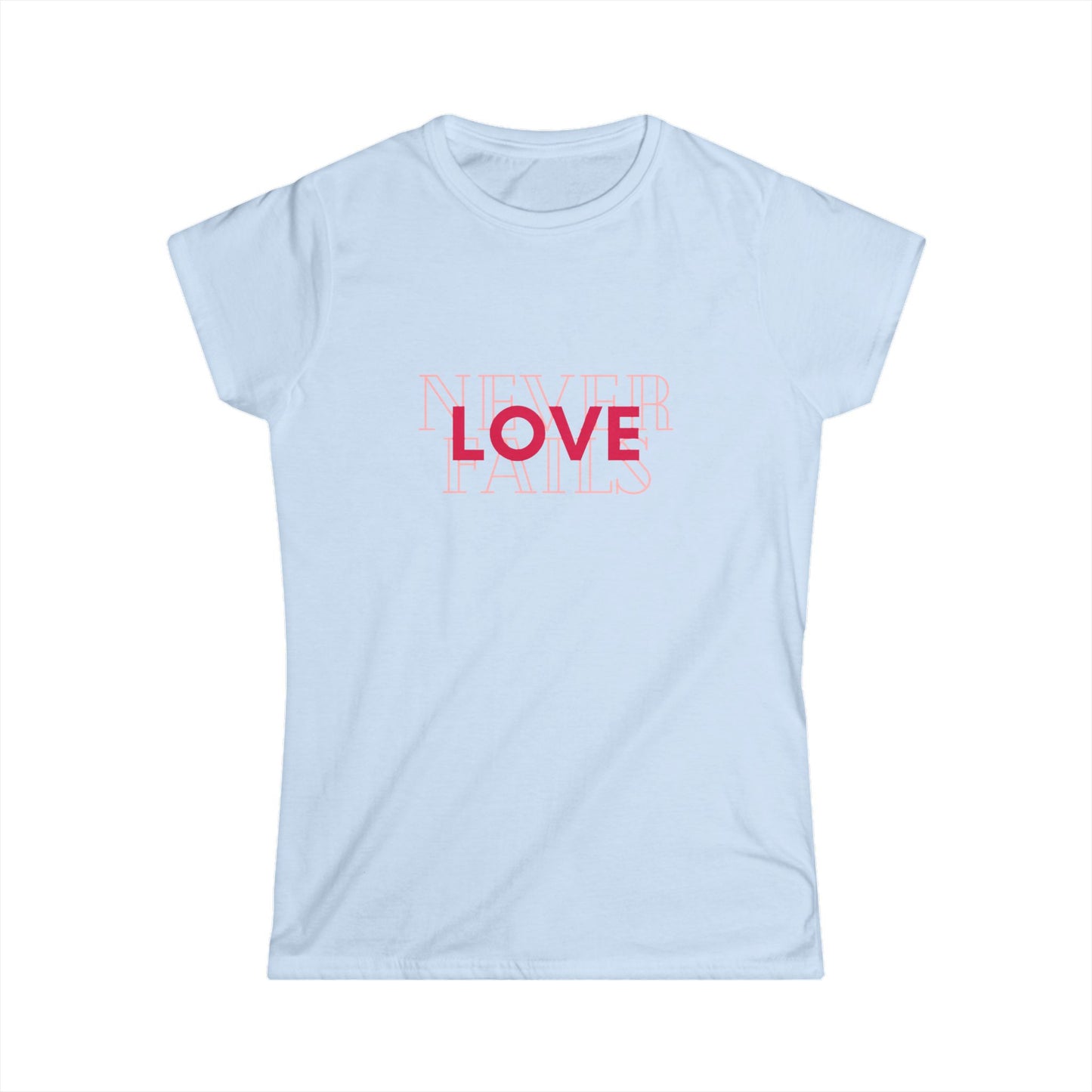 Love Never Fails Tee