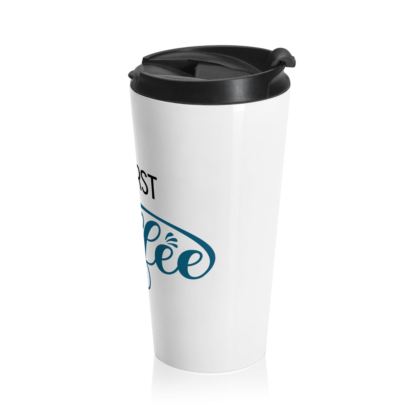 But First Coffee Stainless Steel Travel Mug