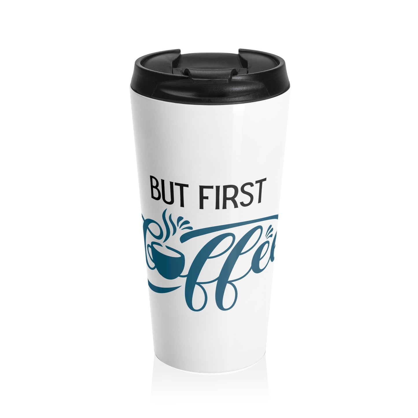 But First Coffee Stainless Steel Travel Mug