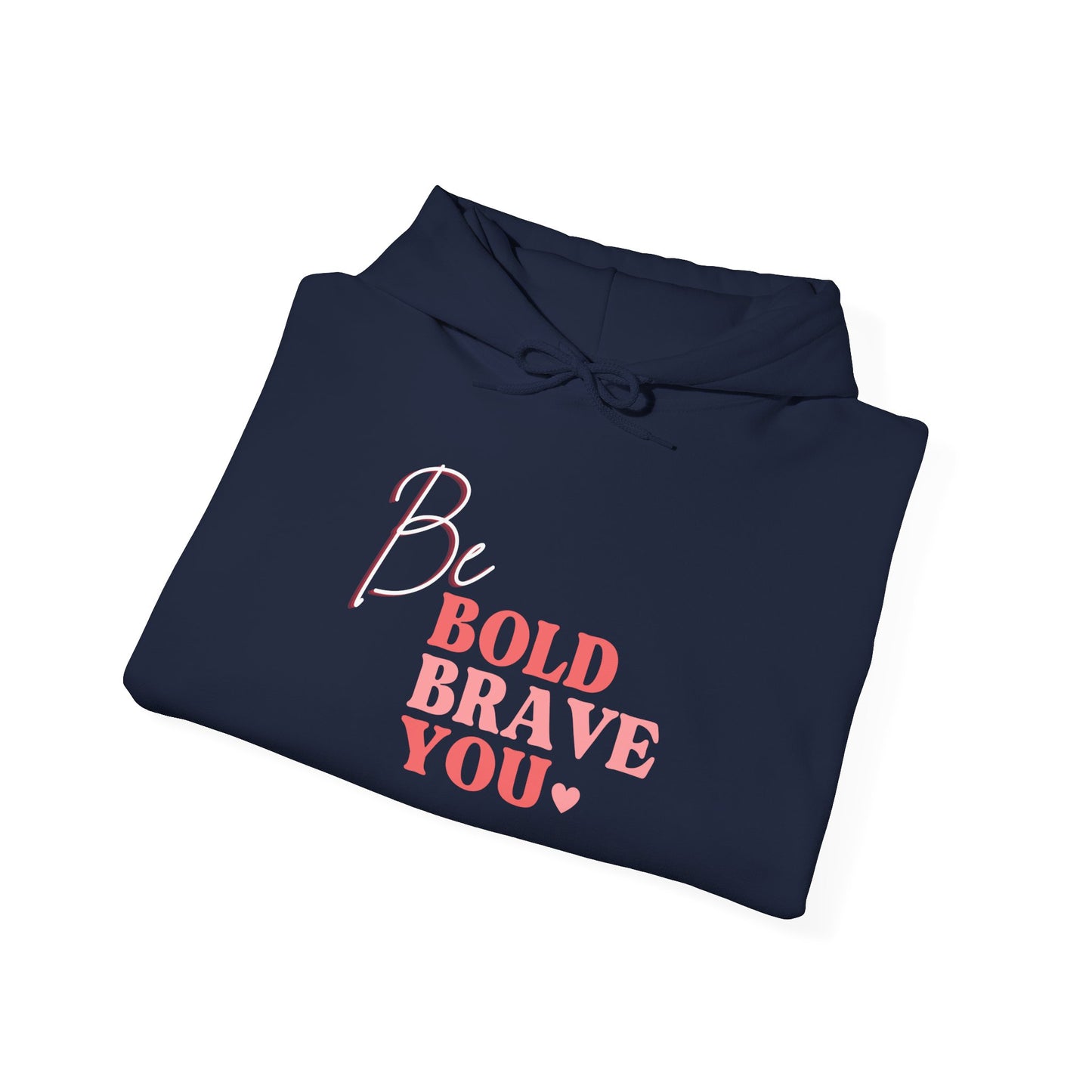 Be Bold Heavy Blend™ Hooded Sweatshirt