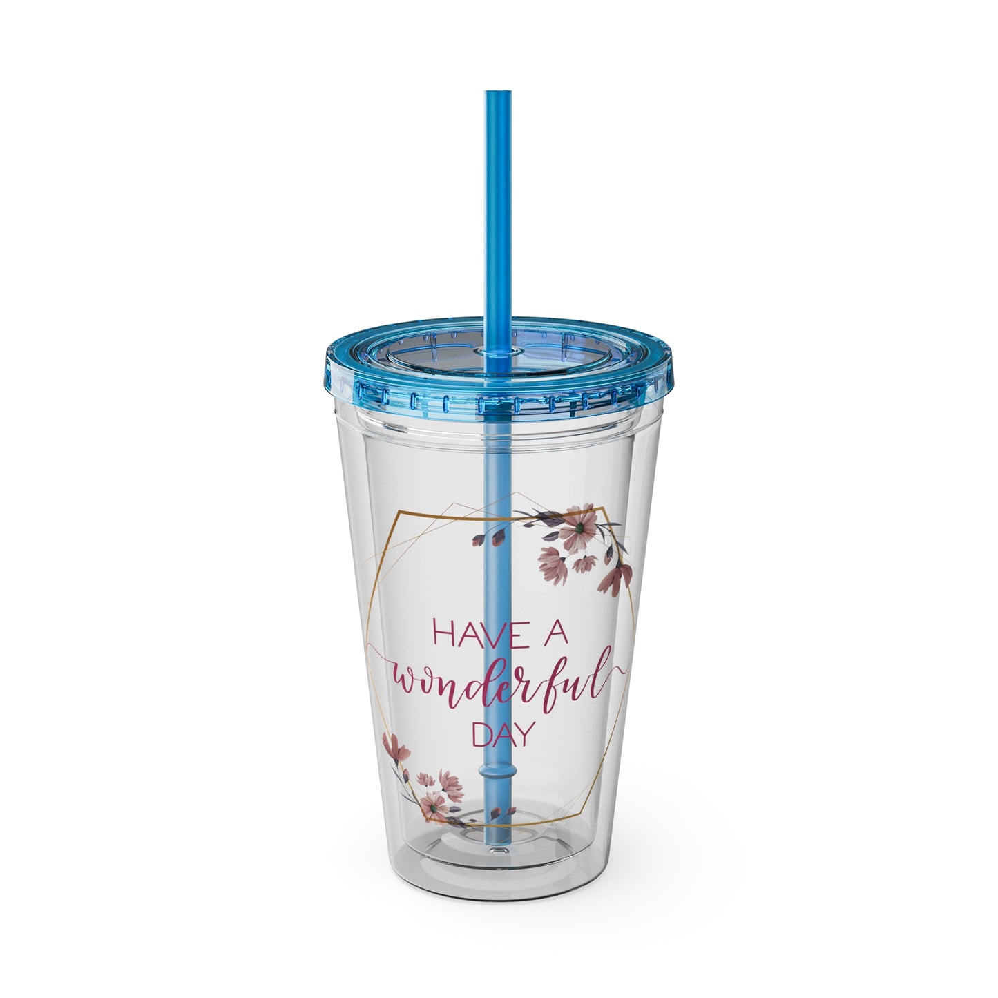 Have a Wonderful Day - 16oz Tumbler