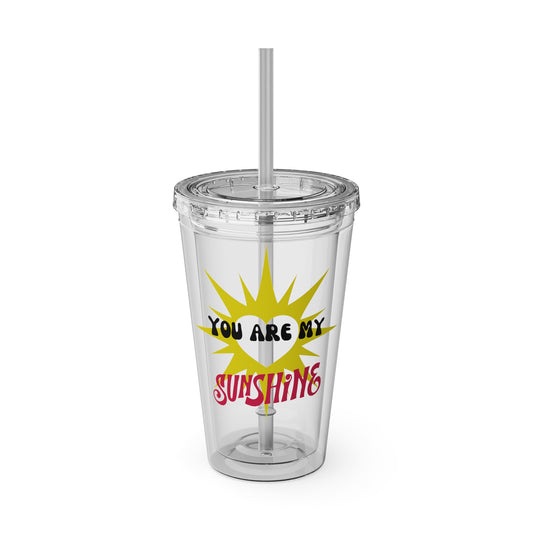 You are my Sunshine - 16oz Tumbler